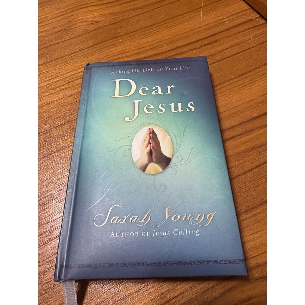 Dear Jesus : Seeking His Light in Your Life by Sarah Young (2007,‎ Hardcover)